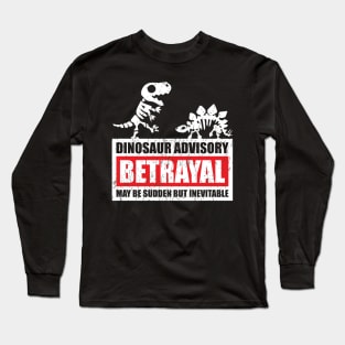 Betrayal Warning Long Sleeve T-Shirt